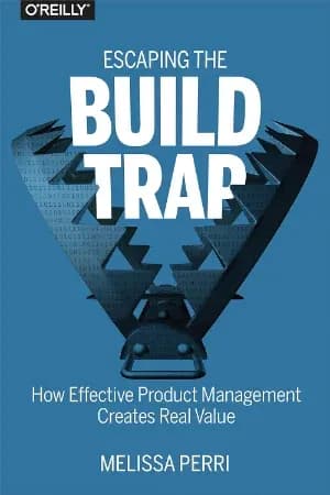 The Build Trap